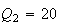 $Q_{2}=20$