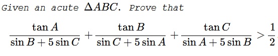 An Inequality with One Tangent and Six Sines - problem