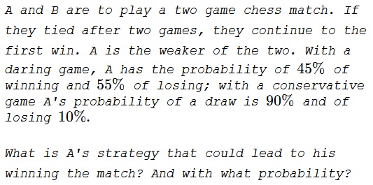 Right Stratgey for a Weaker Player, problem